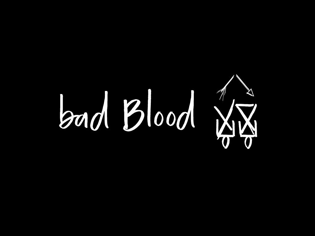 Bad Blood