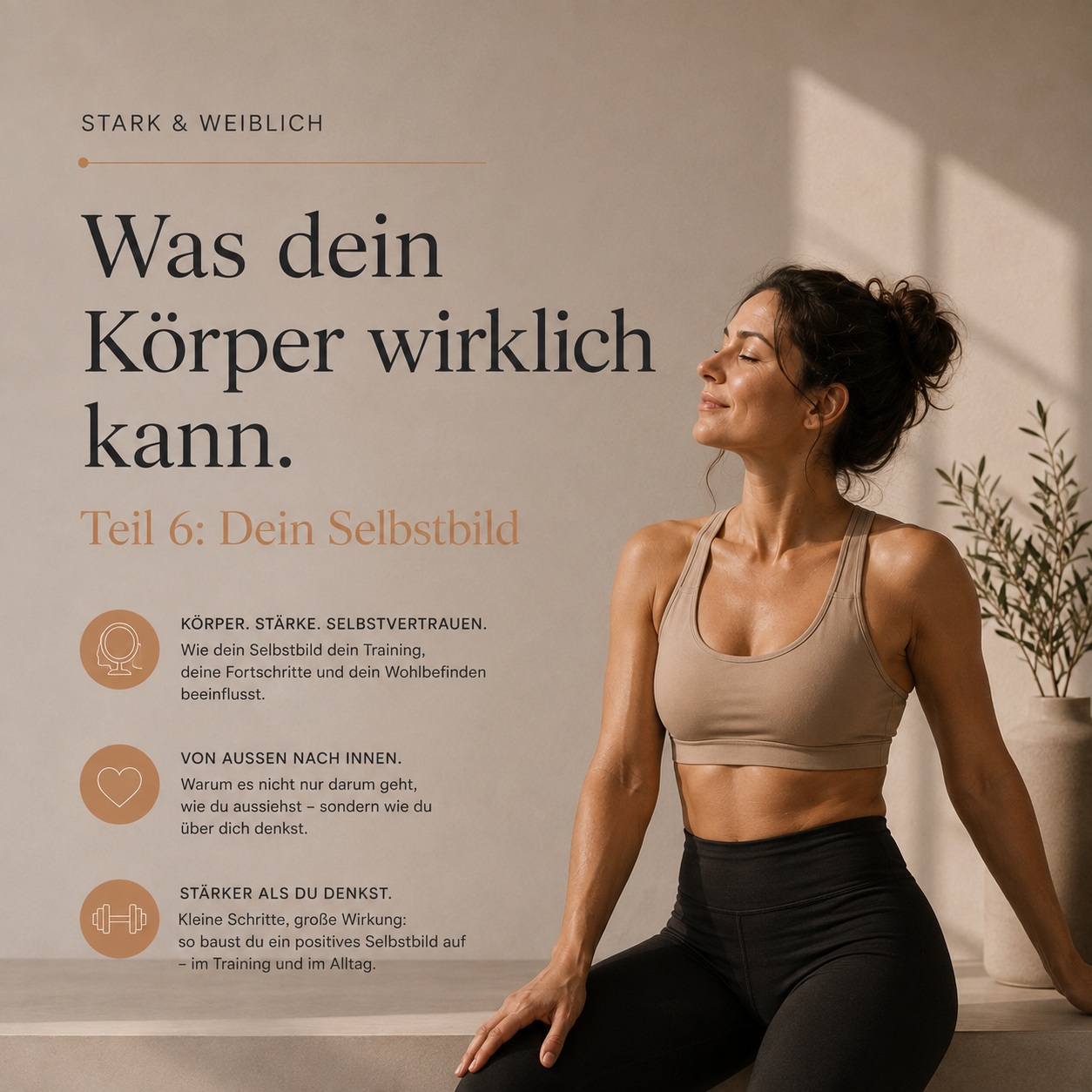 Stark &amp; weiblich — was dein Körper wirklich kann · Teil 6: Dein Selbstbild