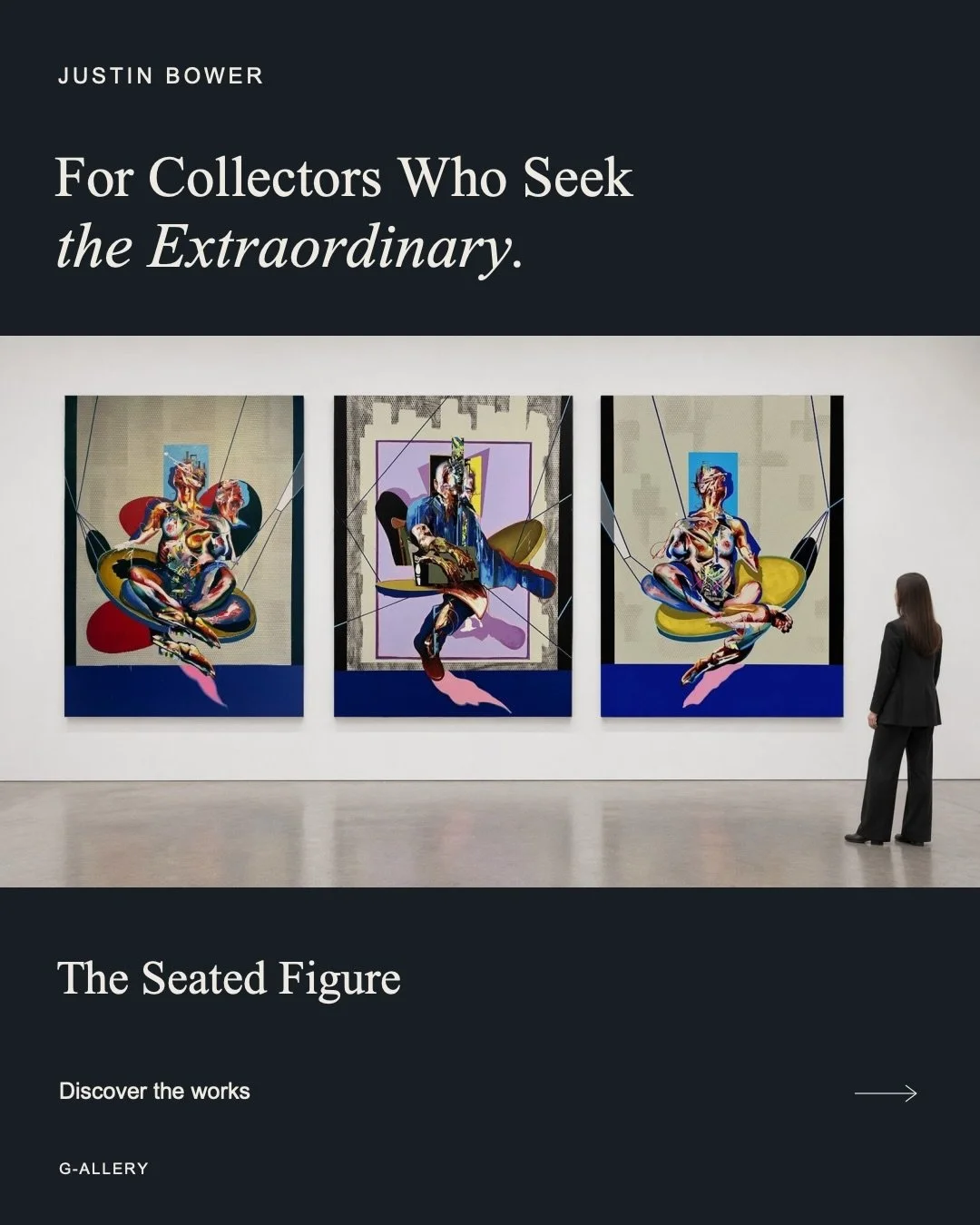Justin Bower &mdash; monumental oil paintings for collectors with a distinct point of view.

Internationally recognised for his fractured portraits, the Los Angeles artist brings the whole body into focus in &ldquo;The Seated Figure&rdquo;. Limbs int