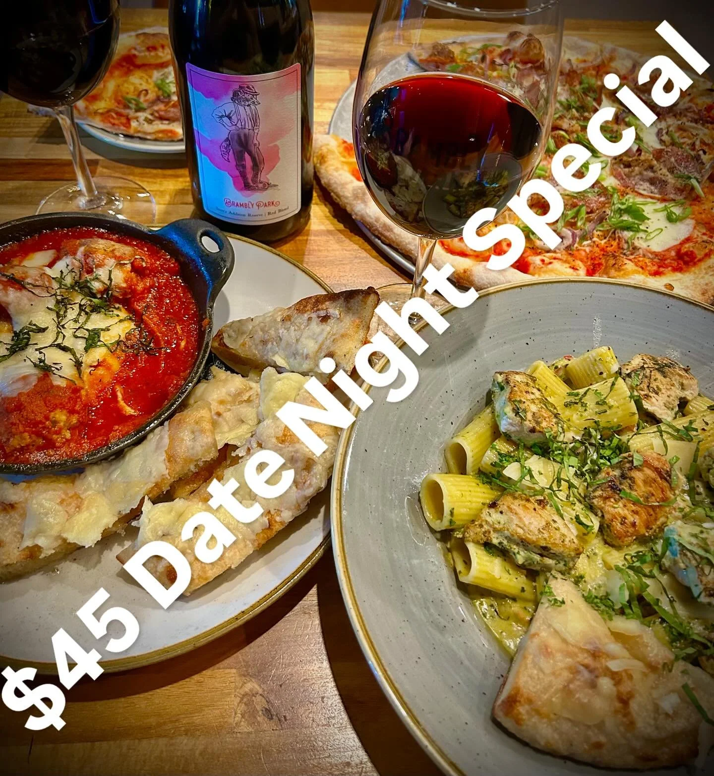 We are so excited to announce our Date Night Special! Available every day for anyone seated after 7:30pm, $45 gets you two entrees, an appetizer or a dessert, AND a bottle of Brambly wine. Available for pickup or dine-in.

Available every day startin