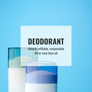 Reviews on Refillable, Sustainable and Natural Deodorant — The Reduce Report