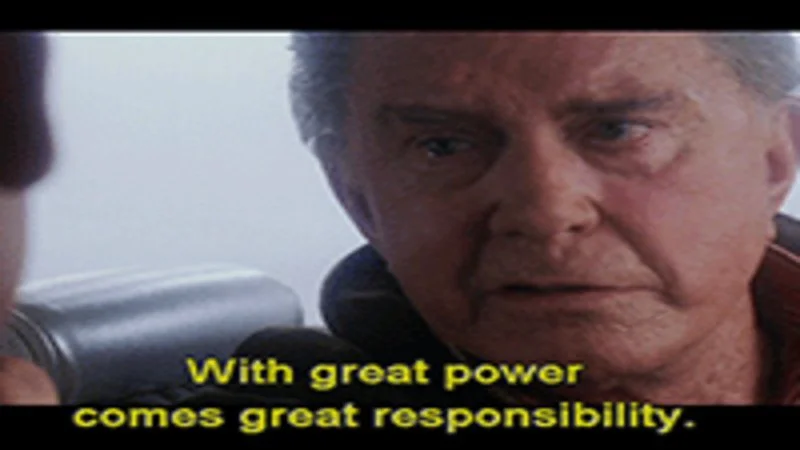 Uncle Ben from spiderman quote with great power comes great responsibility