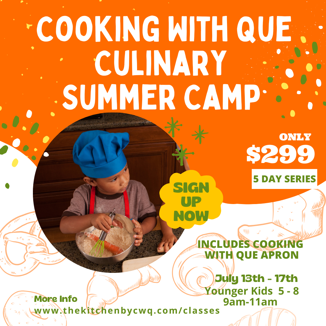 Younger Kids - Cooking With Que Culinary Summer Camp (5 Day Cooking Series)