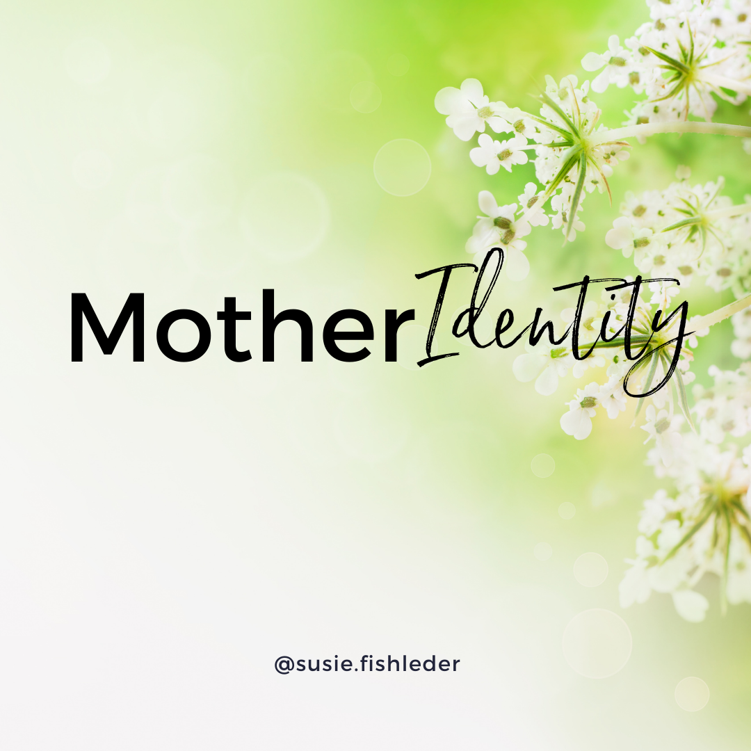 Mother Identity