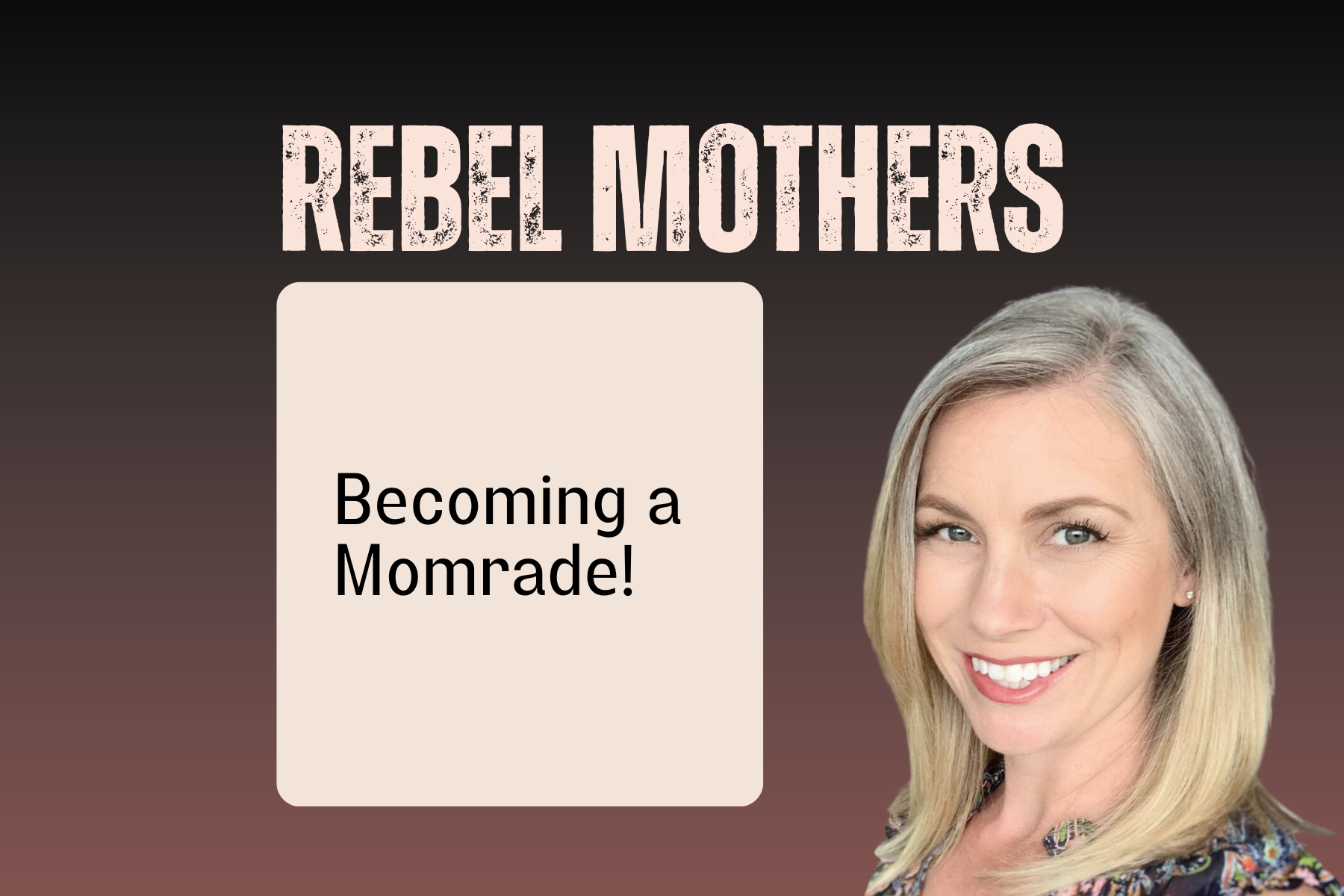 Becoming a Momrade! With Mexie &amp; Susie Fishleder