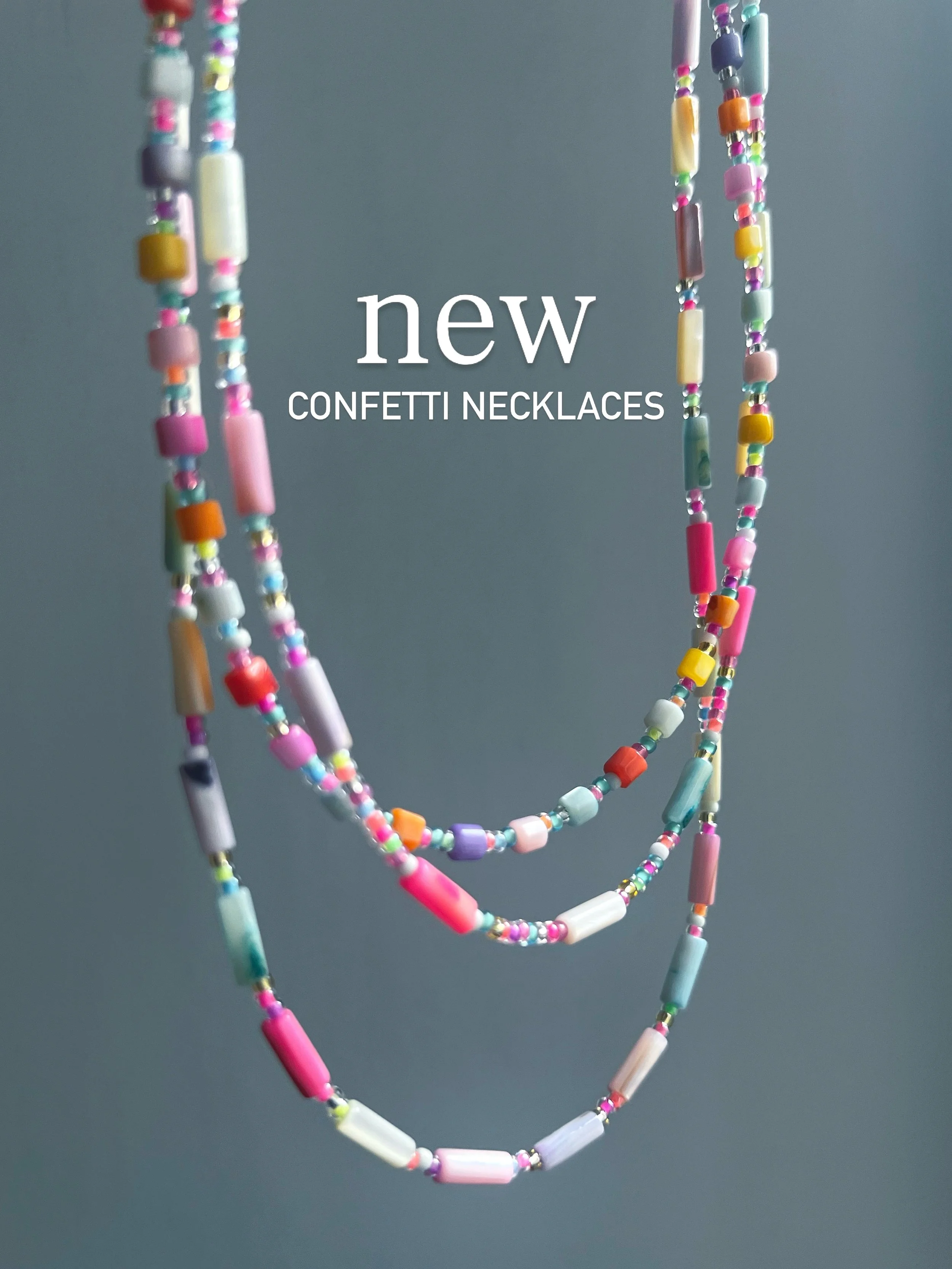 CONFETTI NECKLACES 💗

Now available online! Pick 1, pick 2 or 3, they look great layered or in their own.