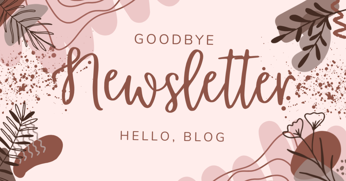 Goodbye, Newsletter