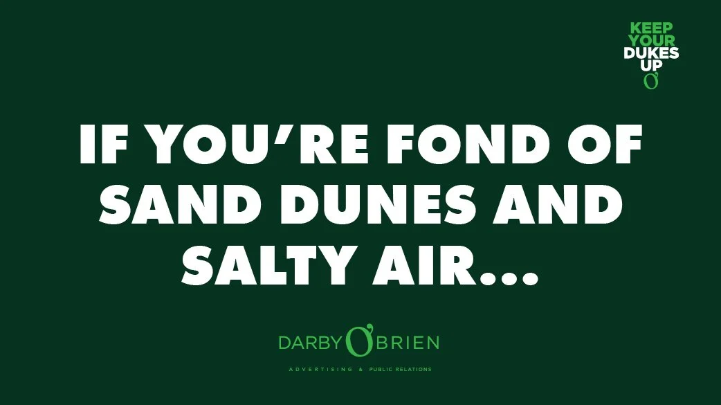 If You’re Fond Of Sand Dunes And Salty Air…