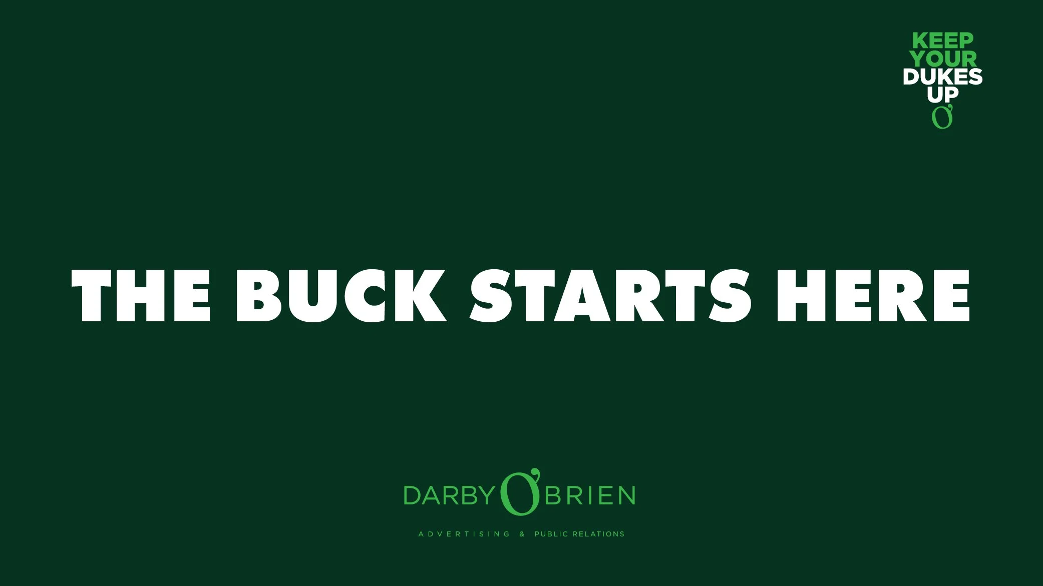 The buck starts here