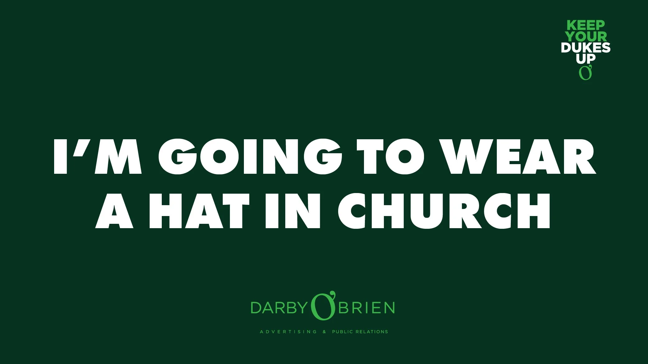 I'm Going To Wear A Hat In Church