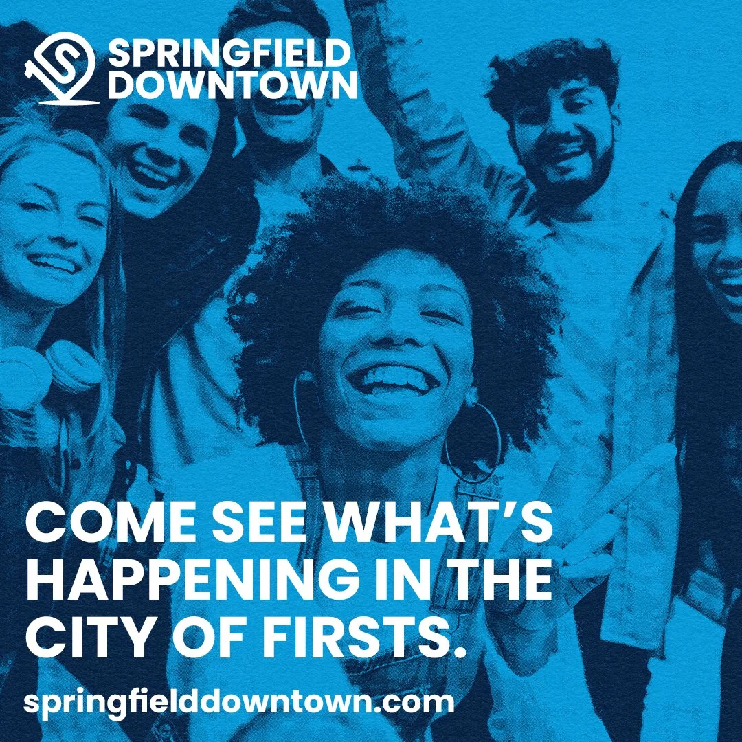 Marquee visual of diverse group of friends, come see what's happening in the downtown springfield, the city of firsts