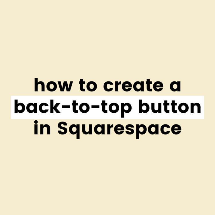 How to a "back to top" in // Squarespace "jump to top" button tutorial — InsideTheSquare.co