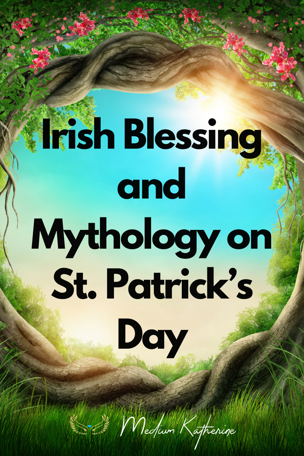Irish Blessing and Mythology on St. Patrick’s Day
