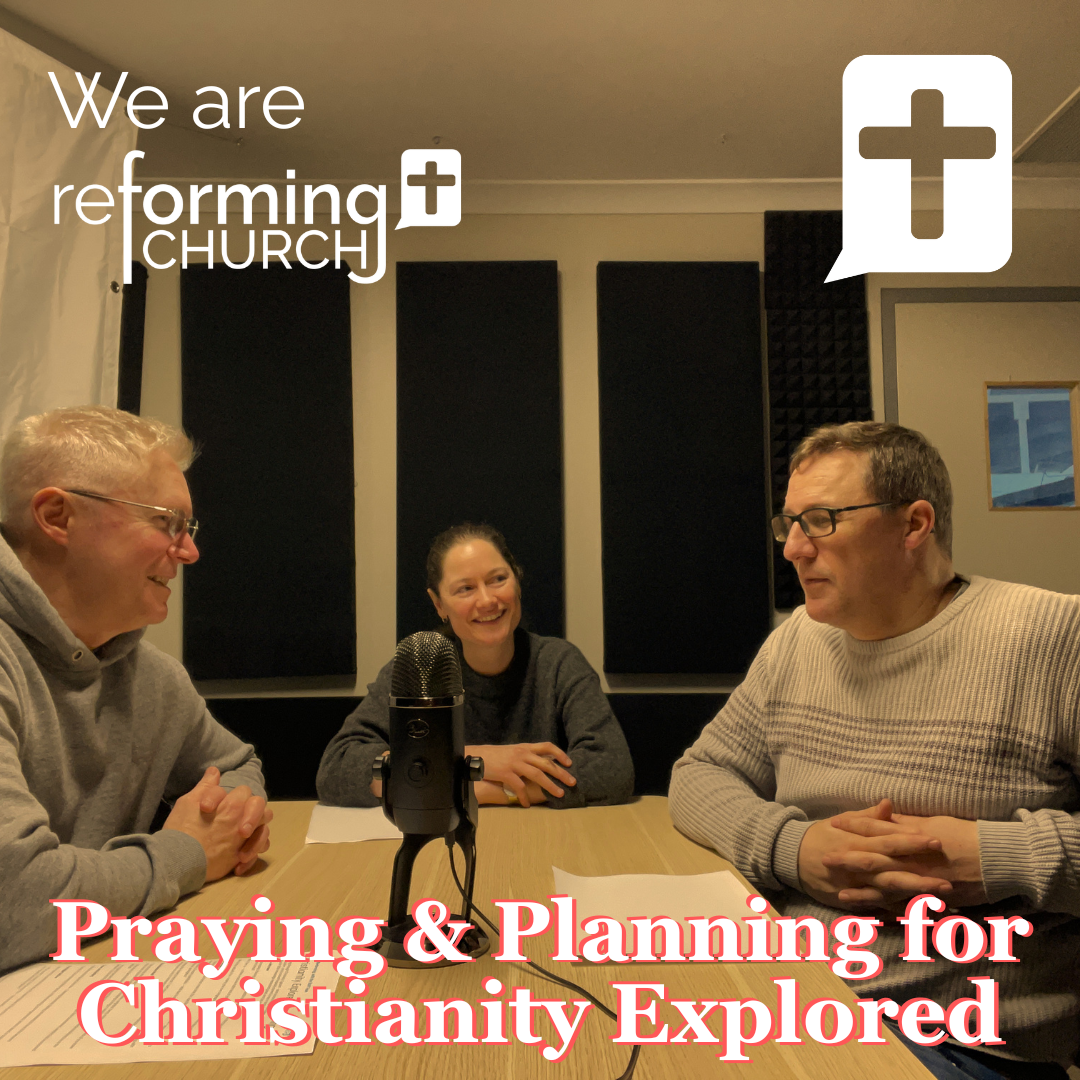 Praying &amp; Planning for Christianity Explored