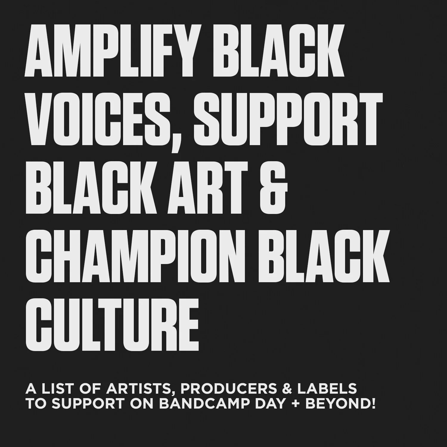 SUPPORT BLACK ARTISTS, PROMOTERS AND LABELS