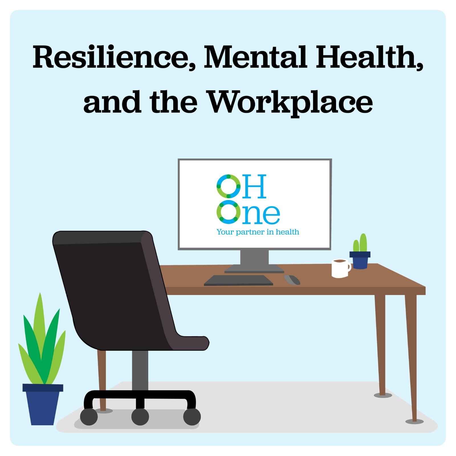 Resilience, Mental Health, and the Workplace