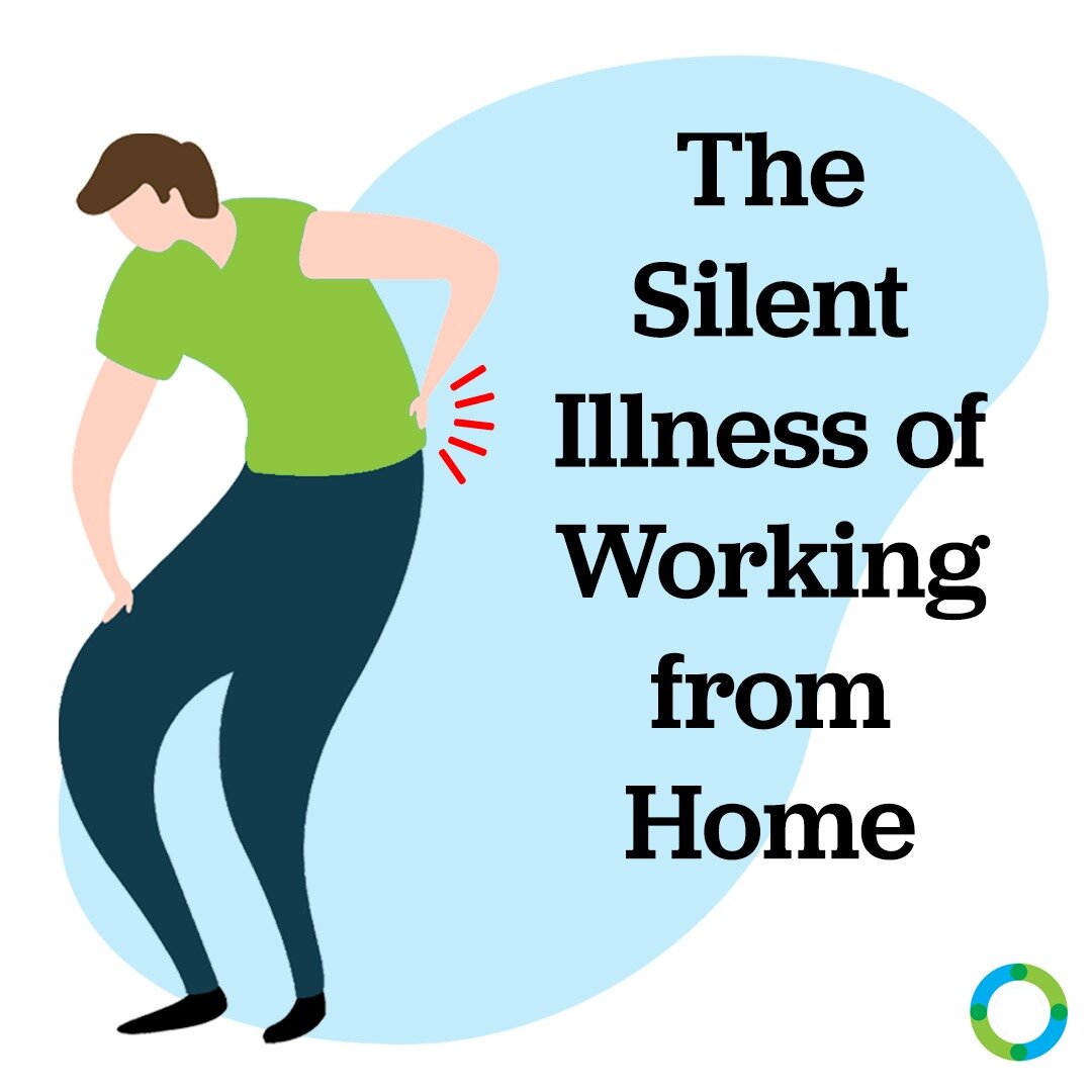 The Silent Illness of Working from Home