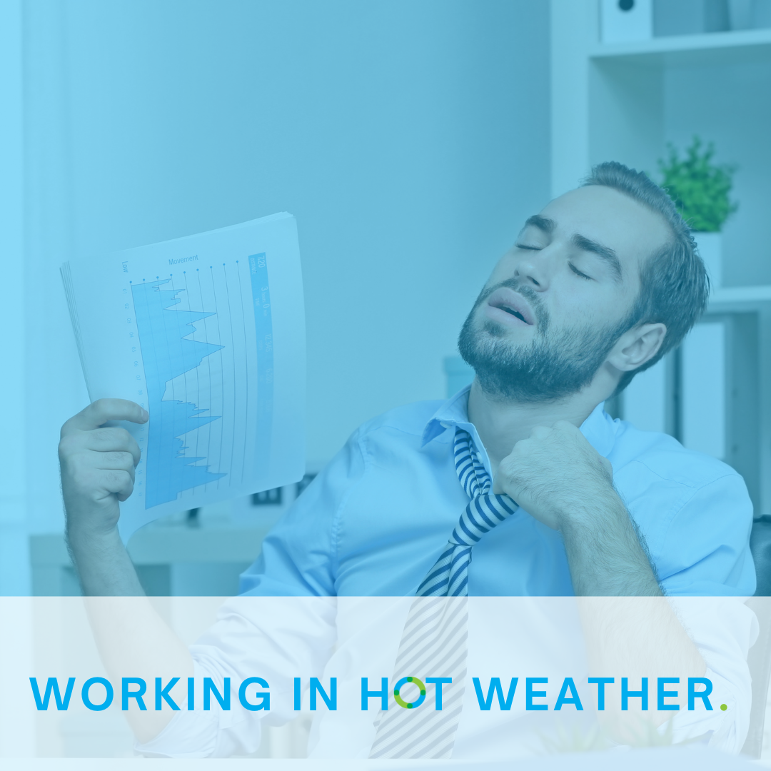 Working in hot weather - is it too hot to work?