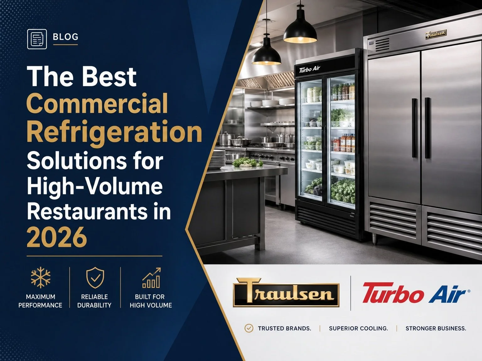 The Best Commercial Refrigeration Solutions for High-Volume Restaurants in 2026