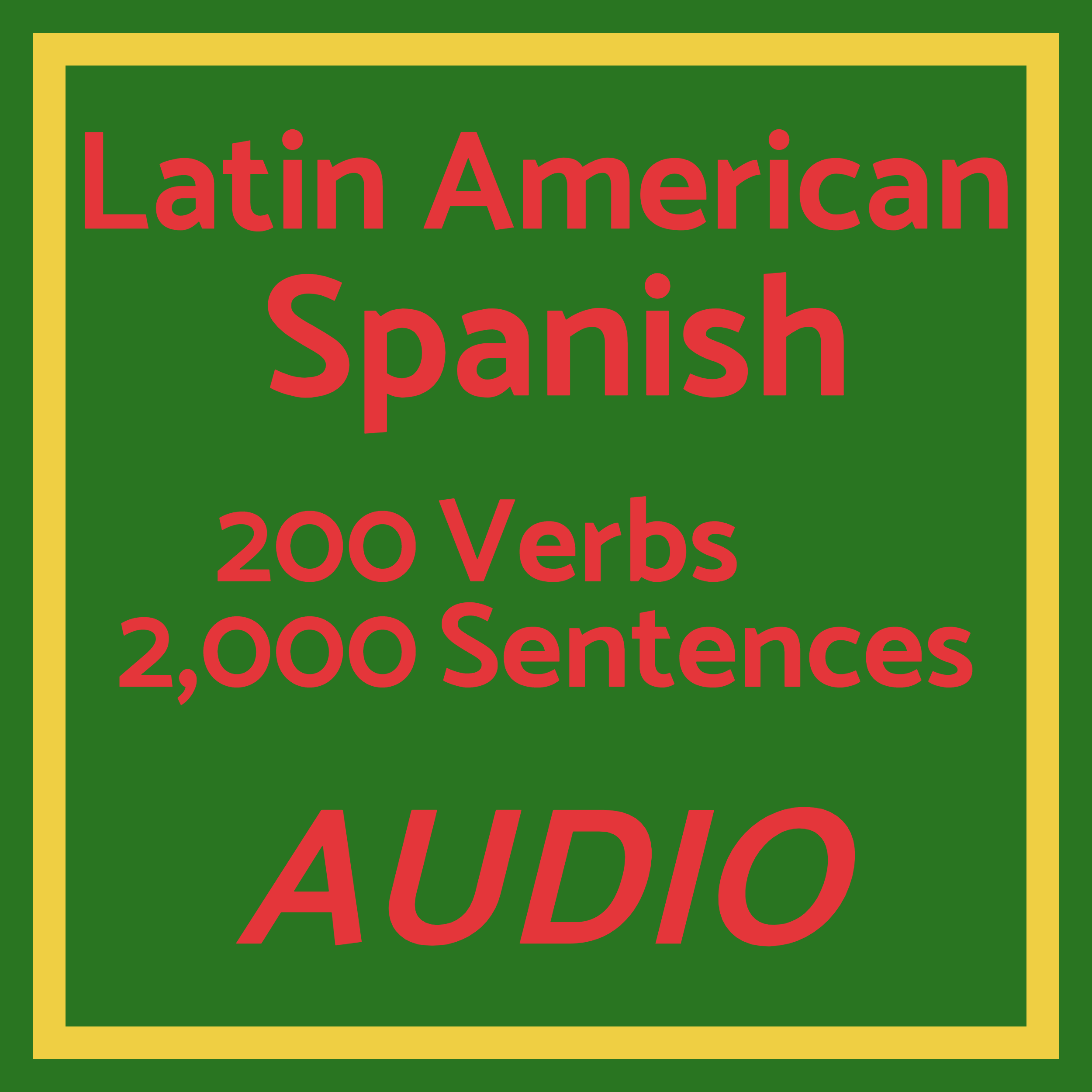 200 Verbs 2,000 Sentences - a Latin American Spanish Frequency List AUDIO
