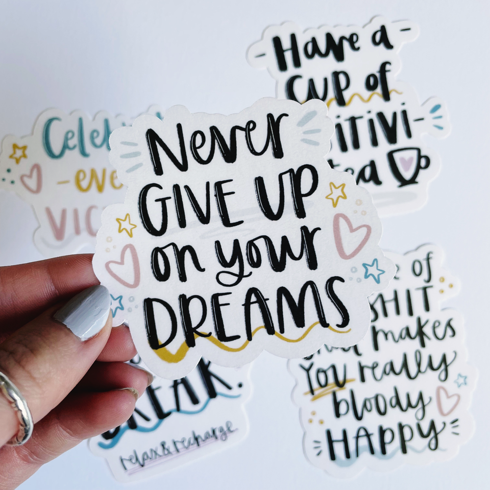 Never Give Up On Your Dreams Sticker — Amy Writes | Cards, Prints &  Stationery