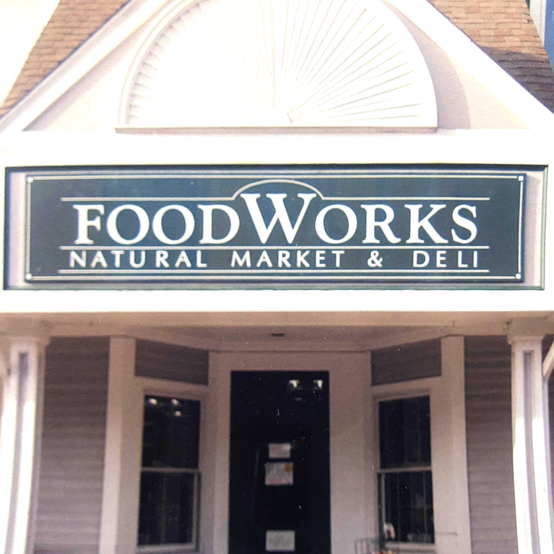 Foodwork's History — FoodWorks Natural Market