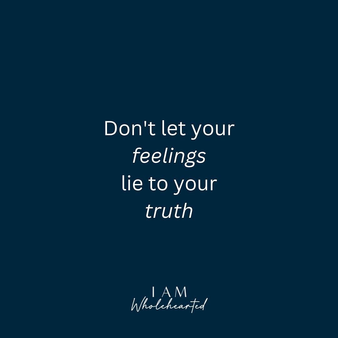 Remember that feelings aren&rsquo;t facts but they sure can convince you of a reality that your emotions can create.  It is so much easier to justify your decisions and positions based on how you feel than be accountable to the truth.

The next time 