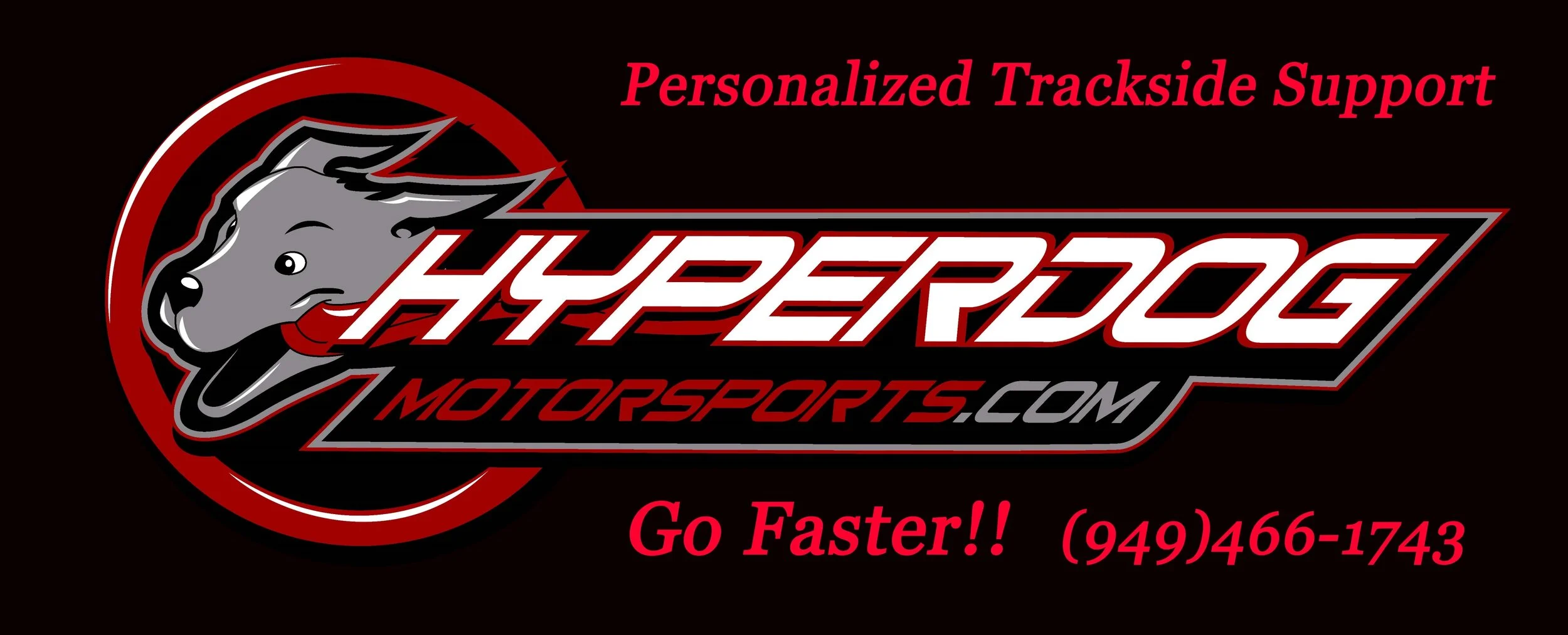 Logo for Hyperdog Motorsports with a stylized dog head inside a red circle, text promoting personalized trackside support, website URL, slogan 'Go Faster!!', and a phone number.