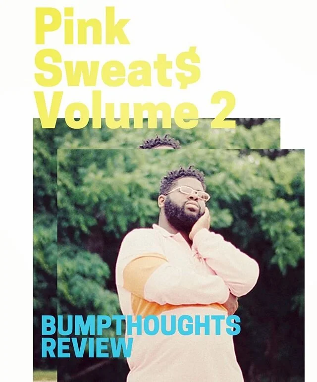@pinksweats Volume 2 EP makes a statement.

Review at bumpthoughts.com