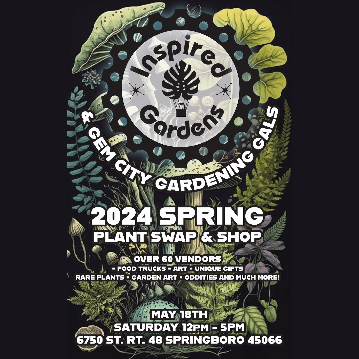 Join us at the @gemcitygardeninggals_ Spring Swap &amp; Shop on May 18th from 12-5 PM at @inspired_gardens_llc in Springboro, Ohio 🎉

🌿 With 60 vendors, food trucks, art, unique gifts, rare plants, garden art, oddities, and so much more, this event