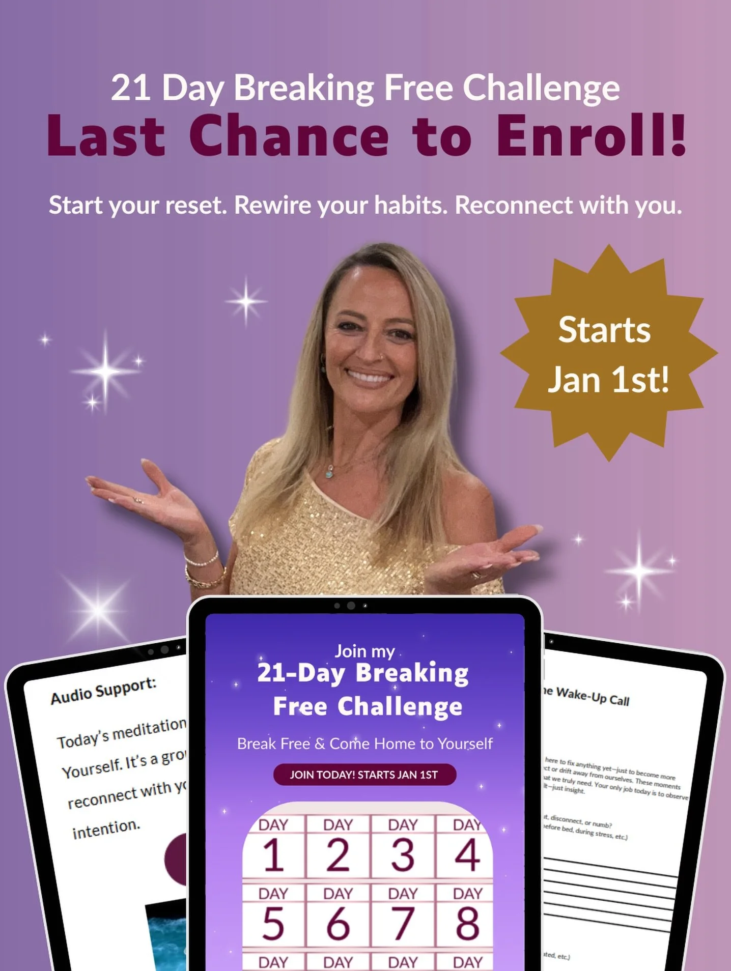 There&rsquo;s a version of you that already knows what she wants.
She&rsquo;s calmer.
More grounded.
More connected to her body, her truth, and her next chapter.
And she&rsquo;s been waiting for you to say yes.

The 21-Day Breaking Free Challenge was