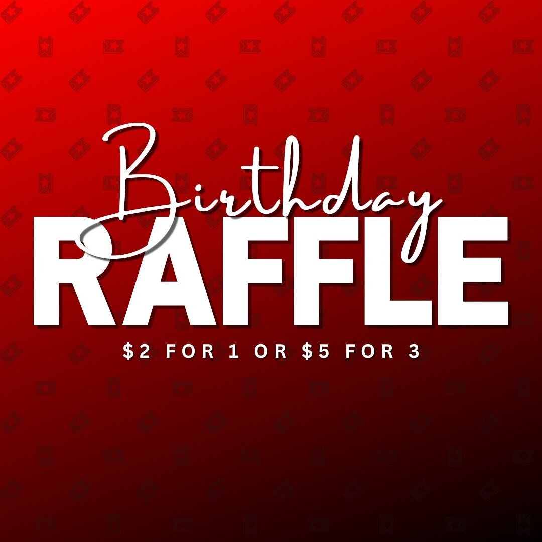 🎟️BIRTHDAY RAFFLE🎟️

$2 for 1 or $5 for 3

Don&rsquo;t forget to buy your raffle tickets today and tomorrow. Winner will be drawn at the end of our 40th BDAY🥰🔥

9am TOMORROW, EVERYONE IS WELCOME!!