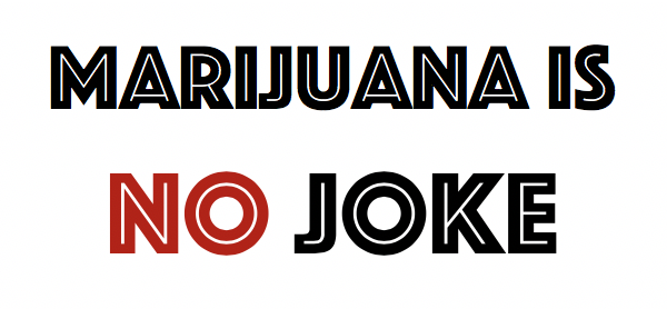 [Flyer] Marijuana is No Joke