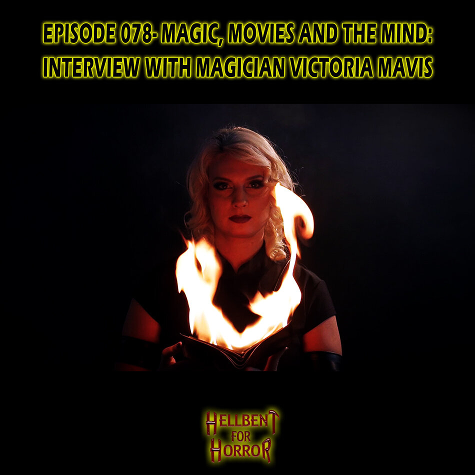 Episode 078- Magic, Movies and the Mind: Interview with Magician Victoria Mavis