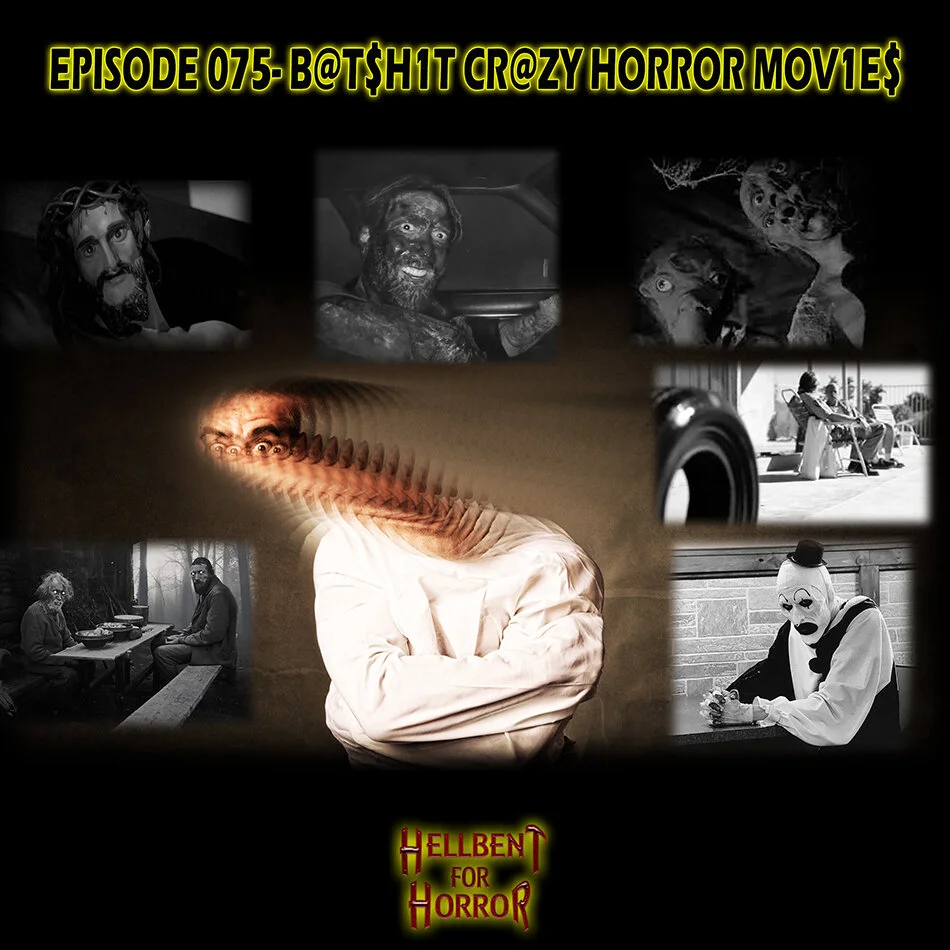EPISODE 075- B@T$H1T CR@ZY HORROR MOV1E$