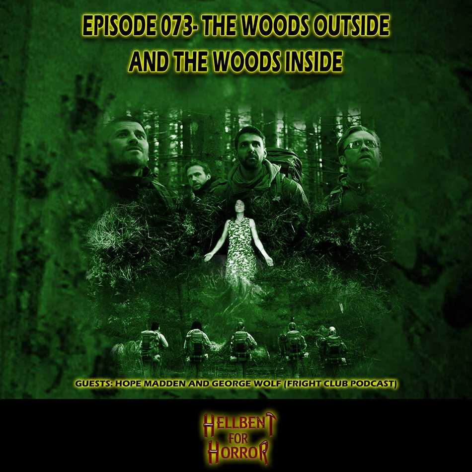 Episode 073- The Woods Outside and the Woods Within