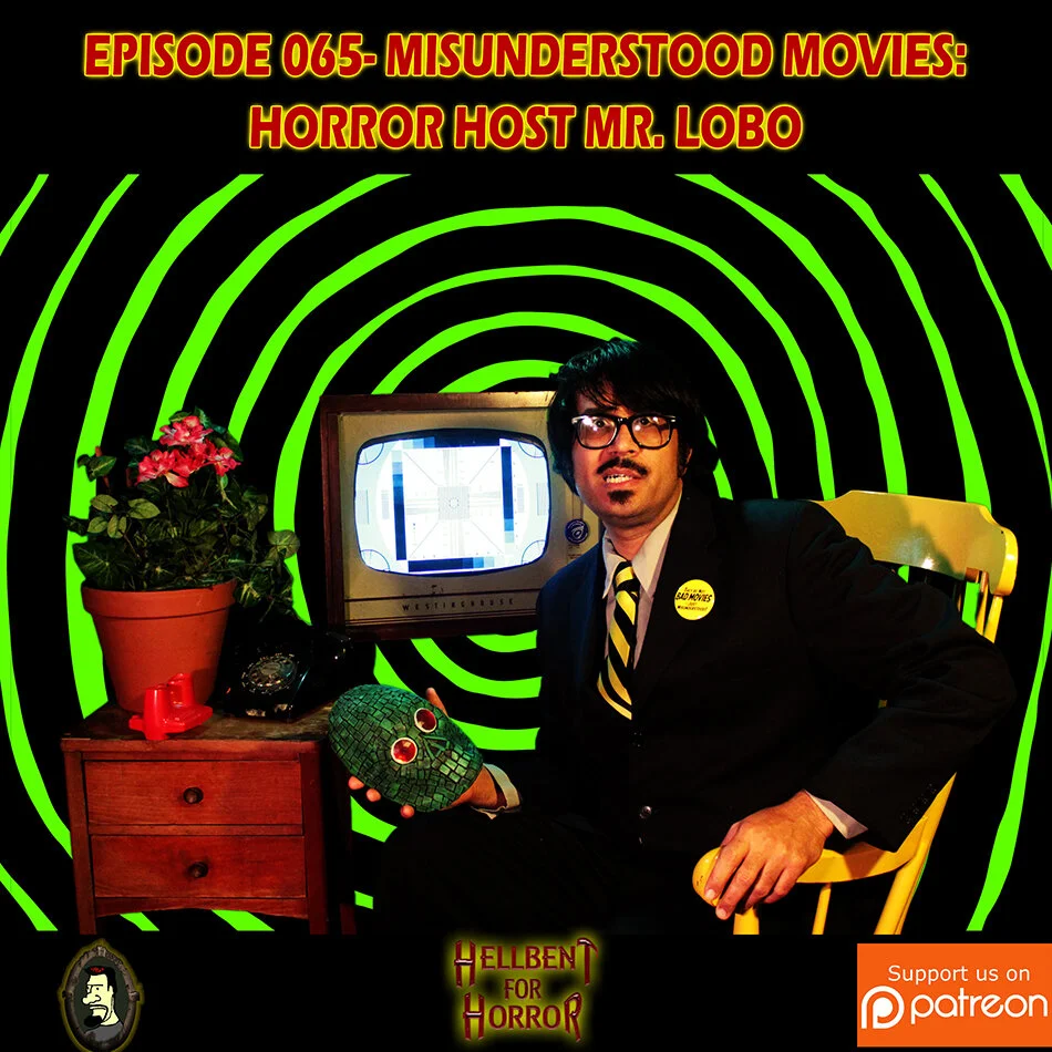 Episode 065- Misunderstood Movies: Horror Host Mister Lobo