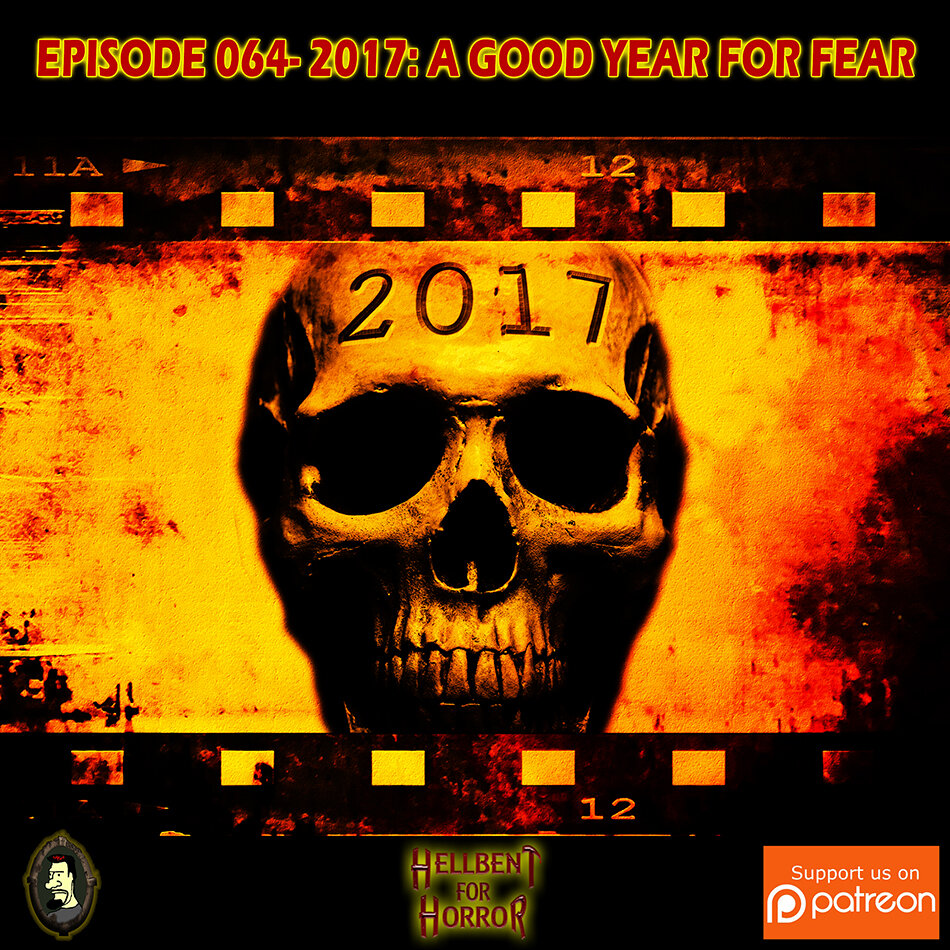 Episode 064- 2017: A Good Year for Fear