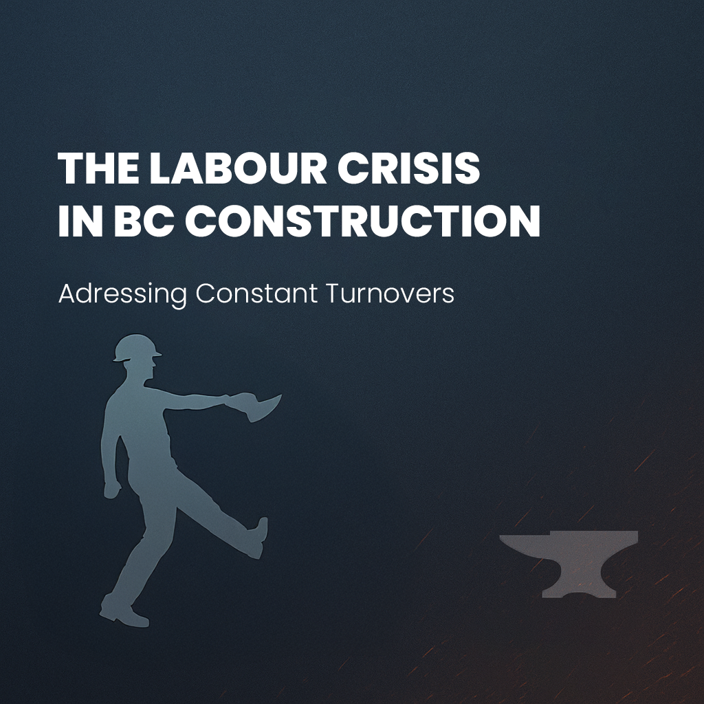 The Labour Crisis in BC Construction: Why Solving Turnover Starts with Culture