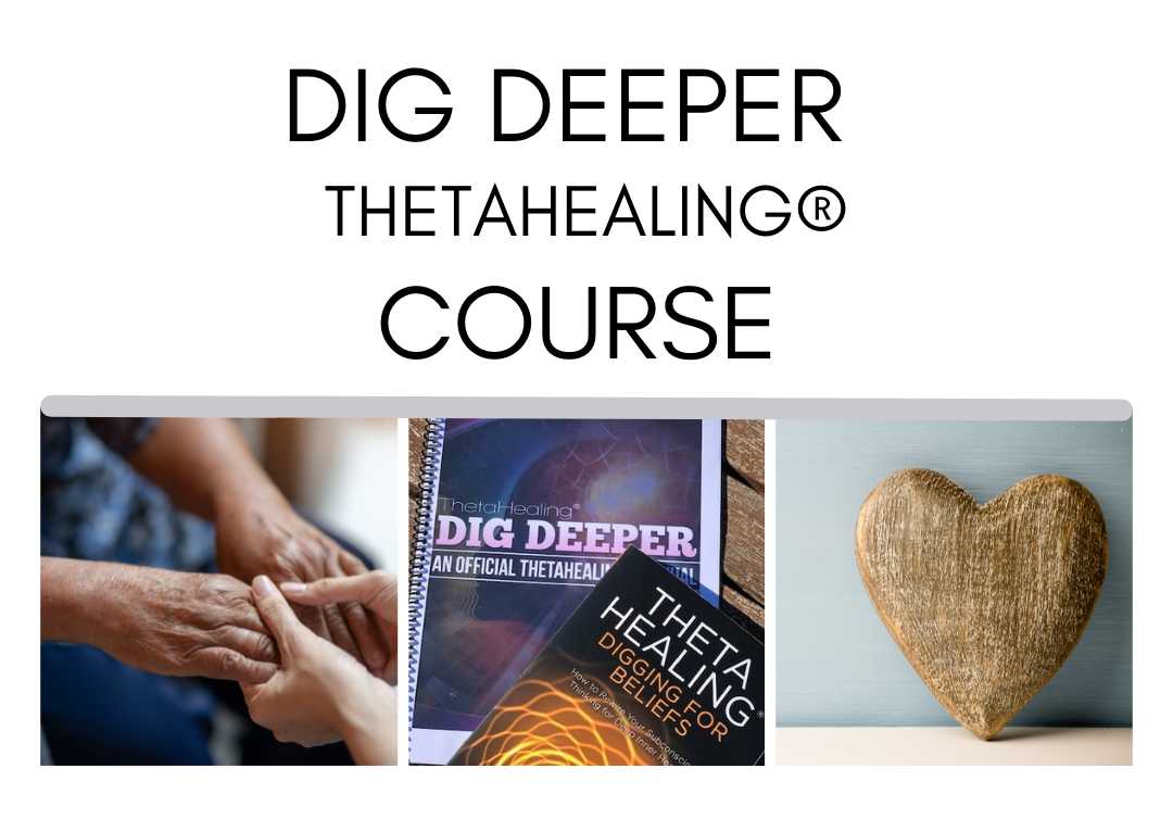 Dig Deeper ThetaHealing® Course