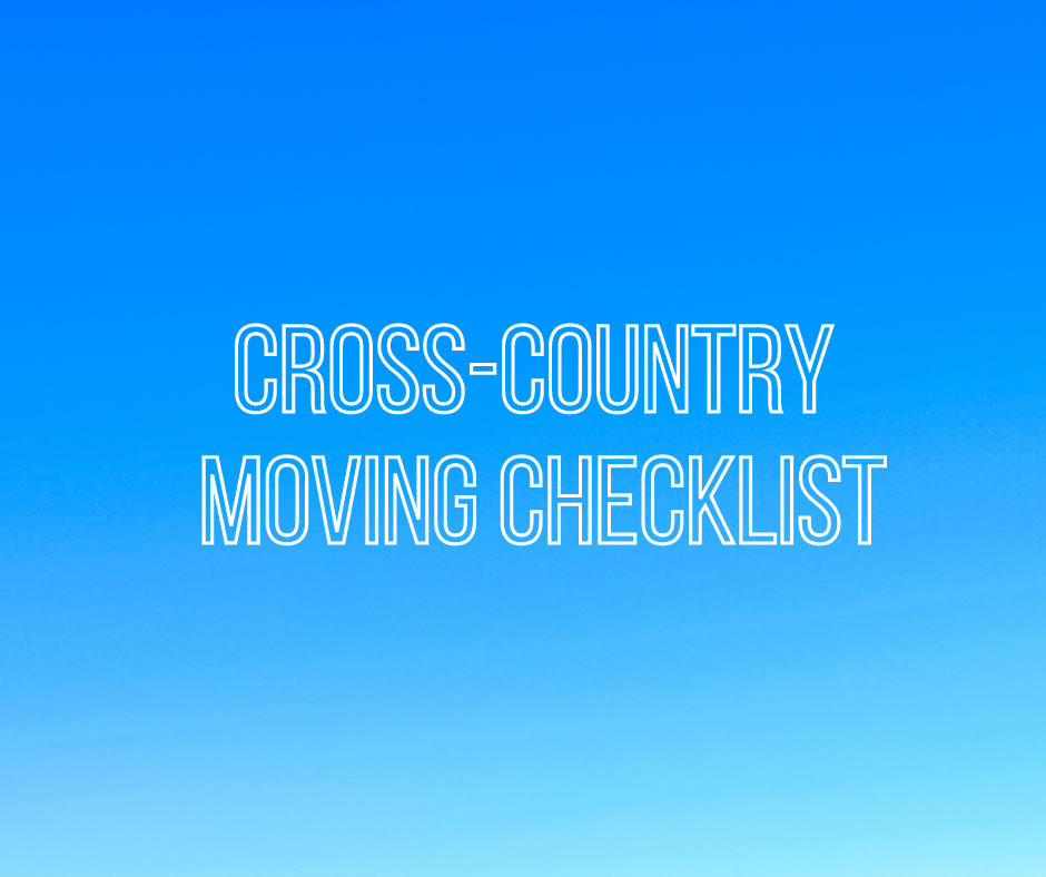 CROSS-COUNTRY MOVING CHECKLIST