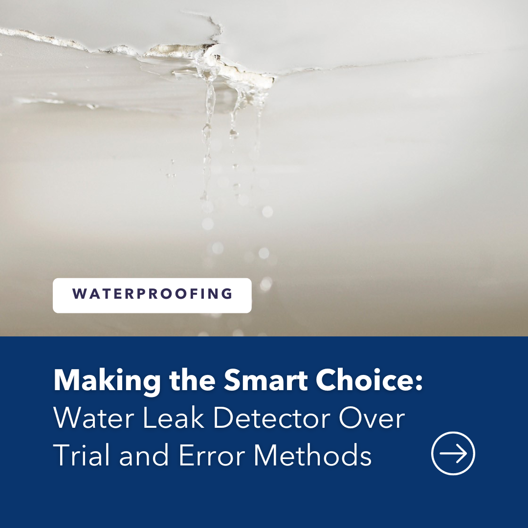 Making the Smart Choice: Water Leak Detector Over Trial and Error Methods