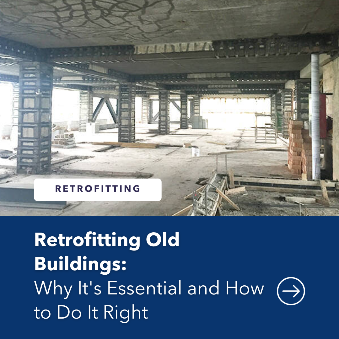 Retrofitting Old Buildings: Why It's Essential and How to Do It Right