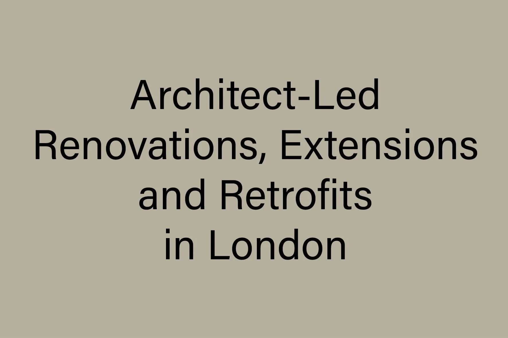 Architect-Led Renovations, Extensions and Retrofits in London