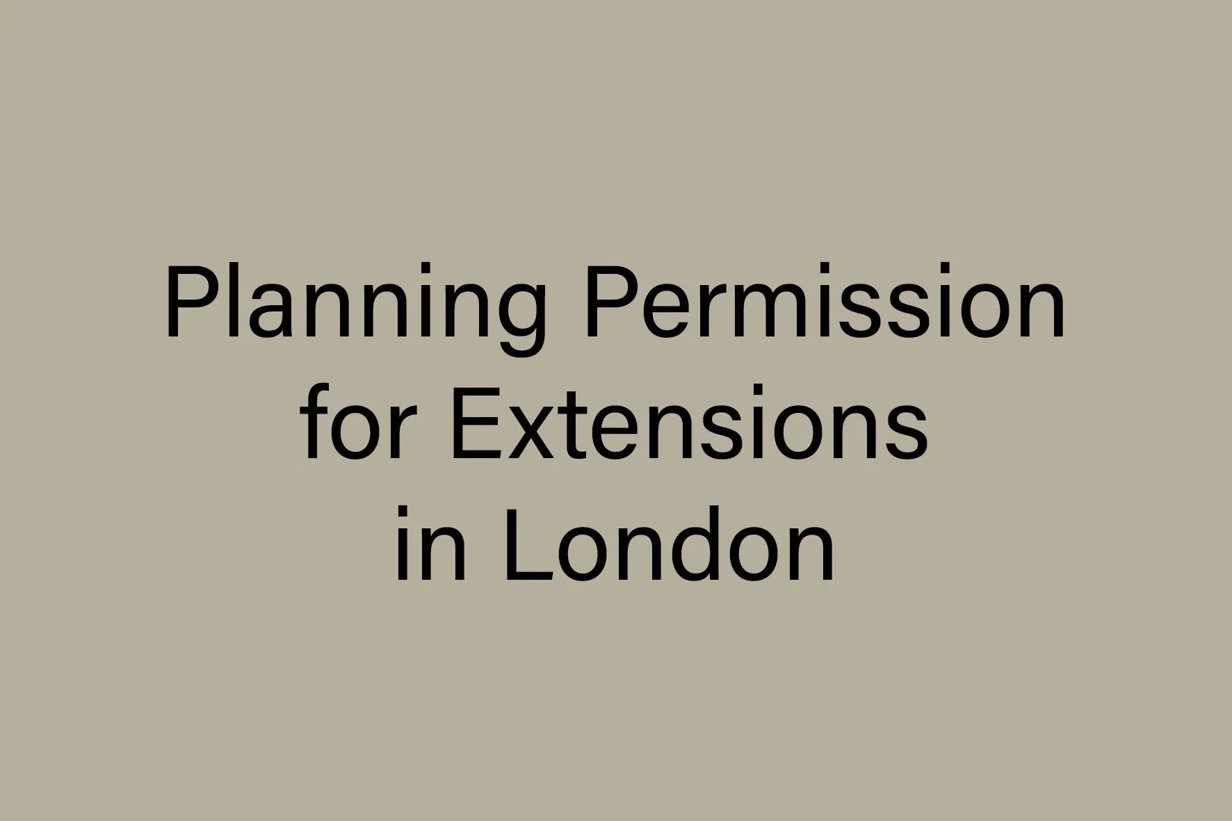 Planning Permission for Extensions in London