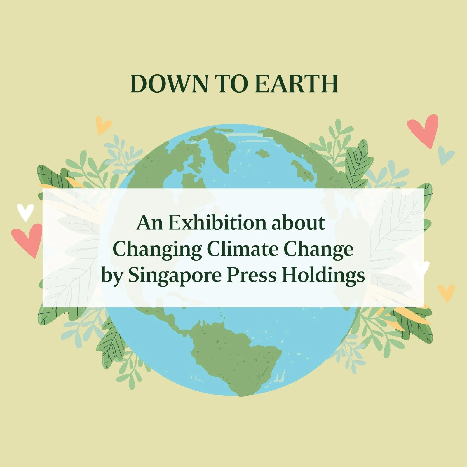 N.E.W.S. 6: DOWN TO EARTH BY SINGAPORE PRESS HOLDINGS & SUSTAINABLE SINGAPORE GALLERY