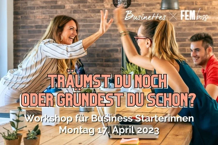 Online Workshop für Business-Starterinnen | FEMboss x Businettes