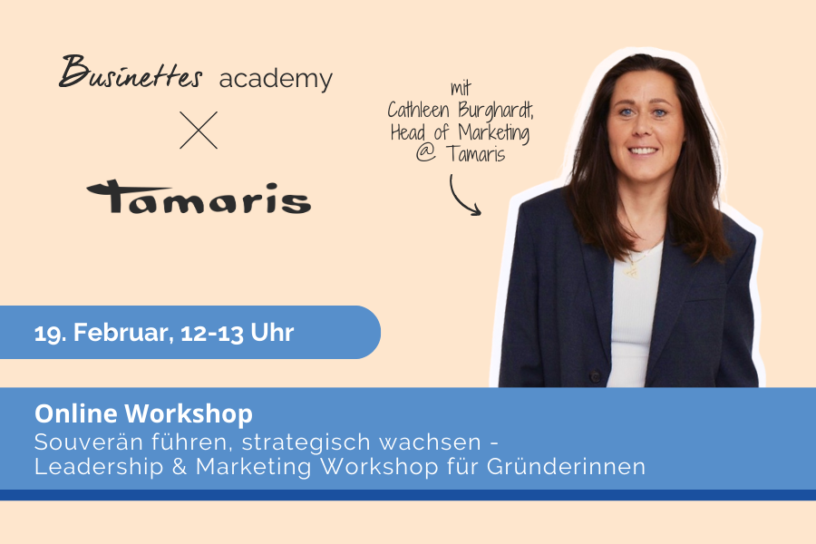 Souverän führen, strategisch wachsen - Leadership & Marketing Workshop für Gründerinnen