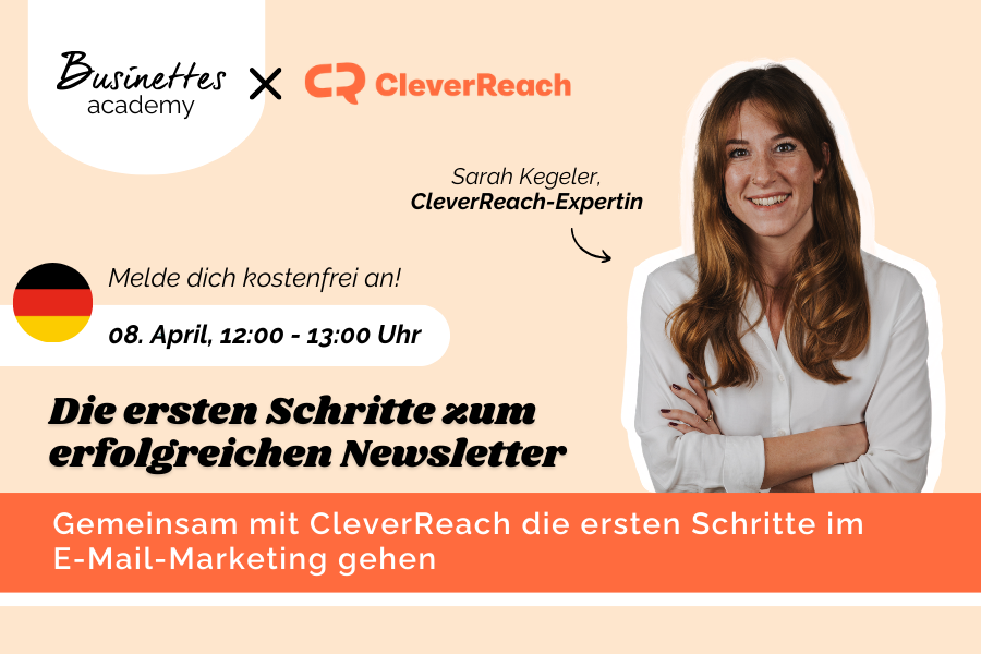 Die ersten Schritte zum erfolgreichen Newsletter mit CleverReach