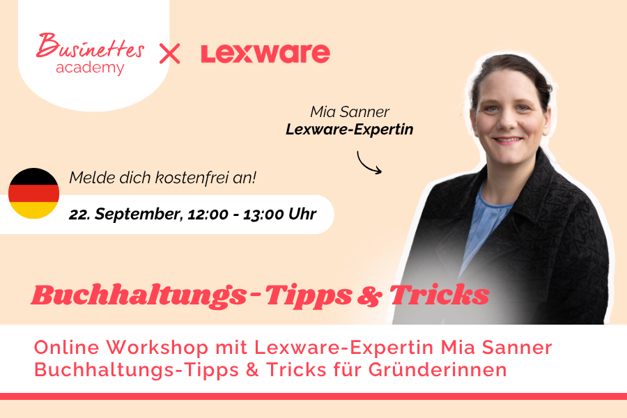 Buchhaltungs-Tipps & Tricks für Gründerinnen - powered by Lexware